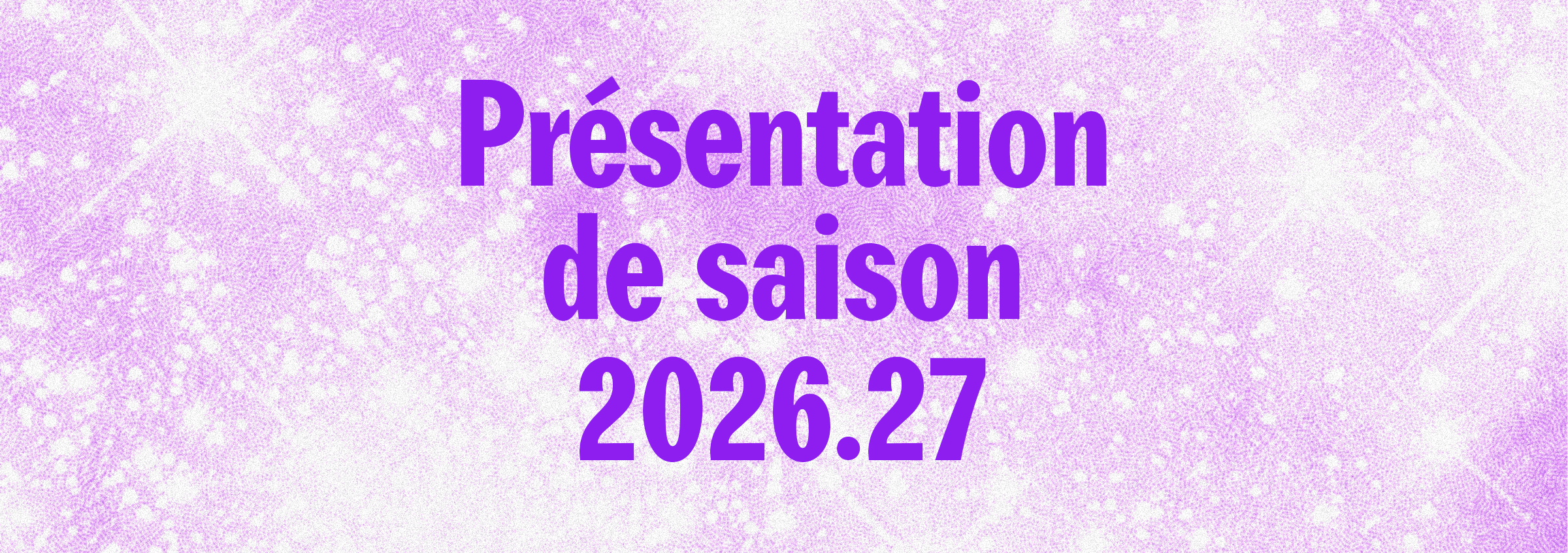 presentation-de-saison-visuel-site-hd